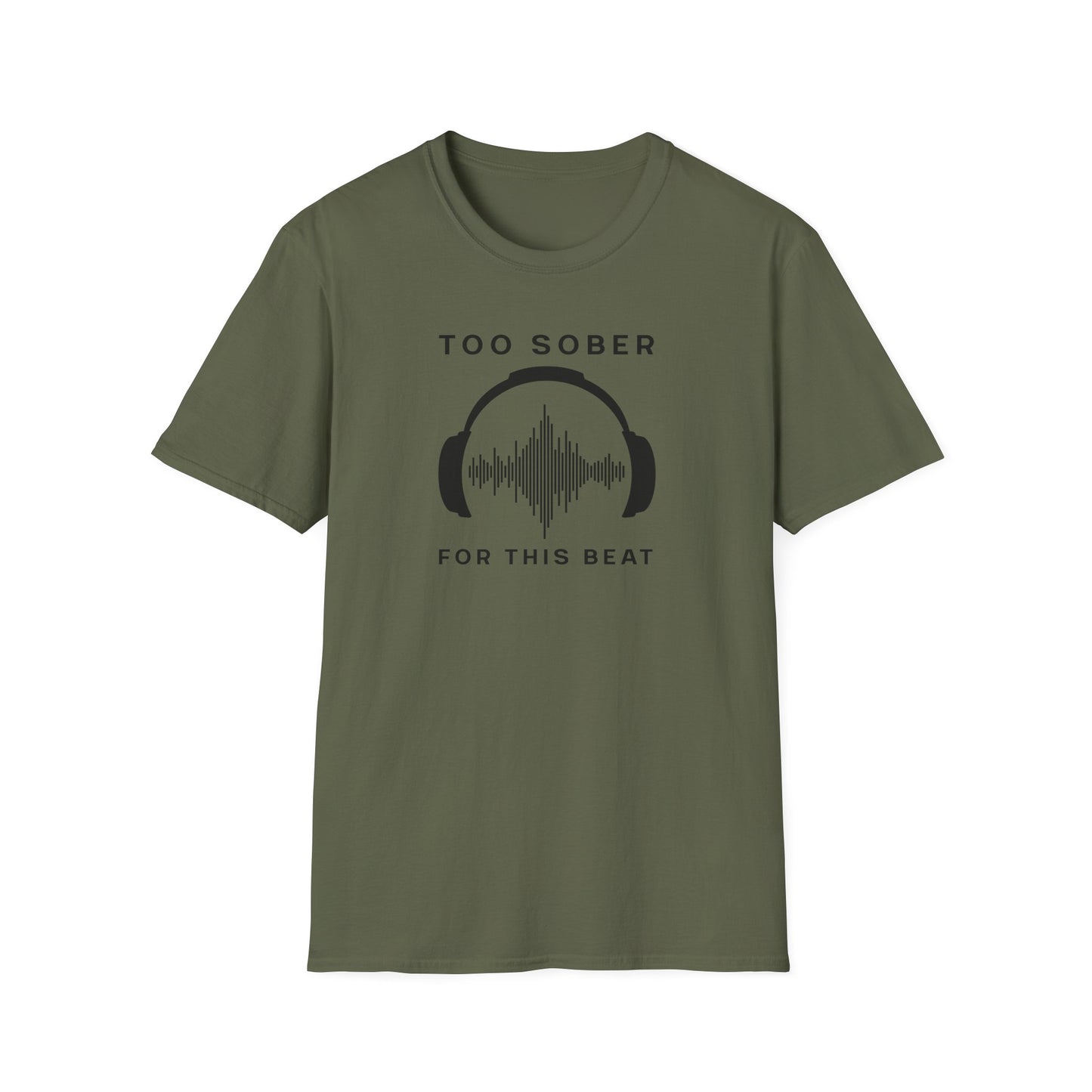 Cool Music Vibes Unisex T-Shirt - 'Too Sober for This Beat', Music Lover Gift, Casual Wear, Trendy Tee, Festival Outfit, Gift for Musicians