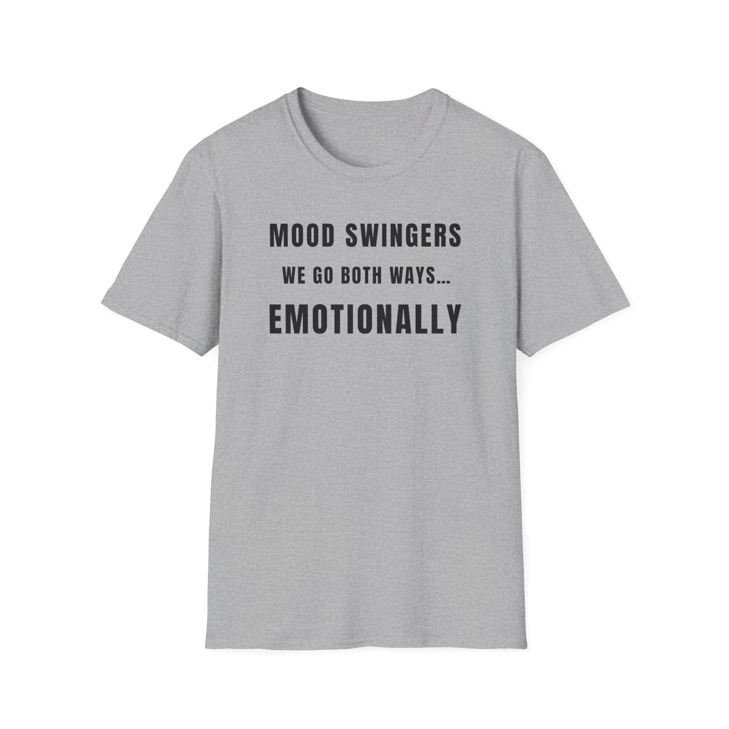 Mood Swingers Unisex Softstyle T-Shirt - Emotionally Funny Tee, Gift for Friends, Casual Wear, Humor Apparel, Unique Gift Idea
