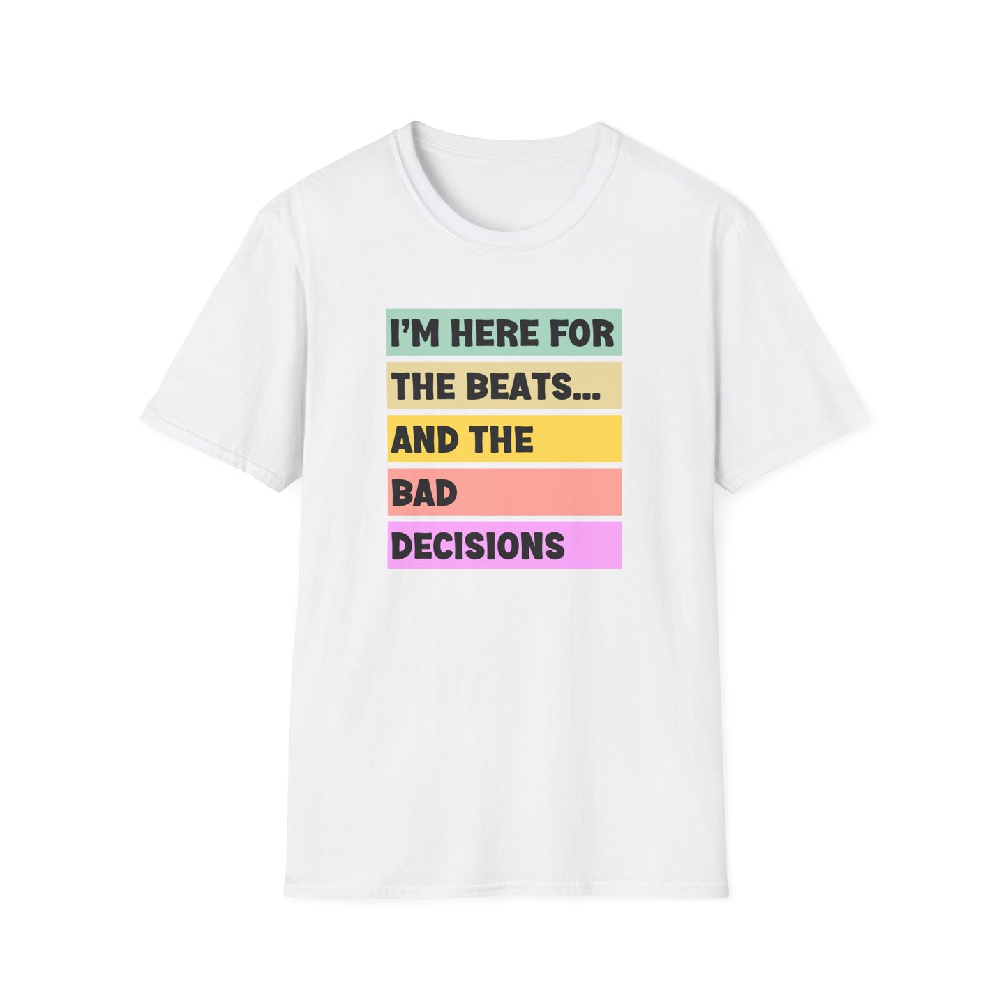 Music Vibes Tees, Fun Graphic T-Shirt, Unisex Summer Shirt, Gift for Party Lovers, Festival Attire, Bad Decisions Tee