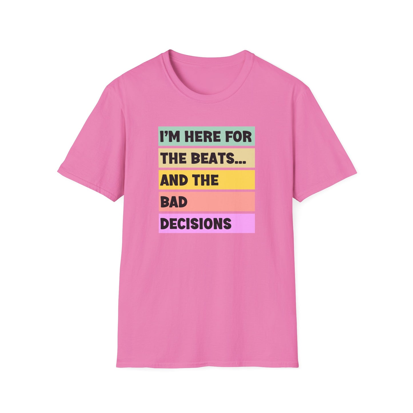 Music Vibes Tees, Fun Graphic T-Shirt, Unisex Summer Shirt, Gift for Party Lovers, Festival Attire, Bad Decisions Tee