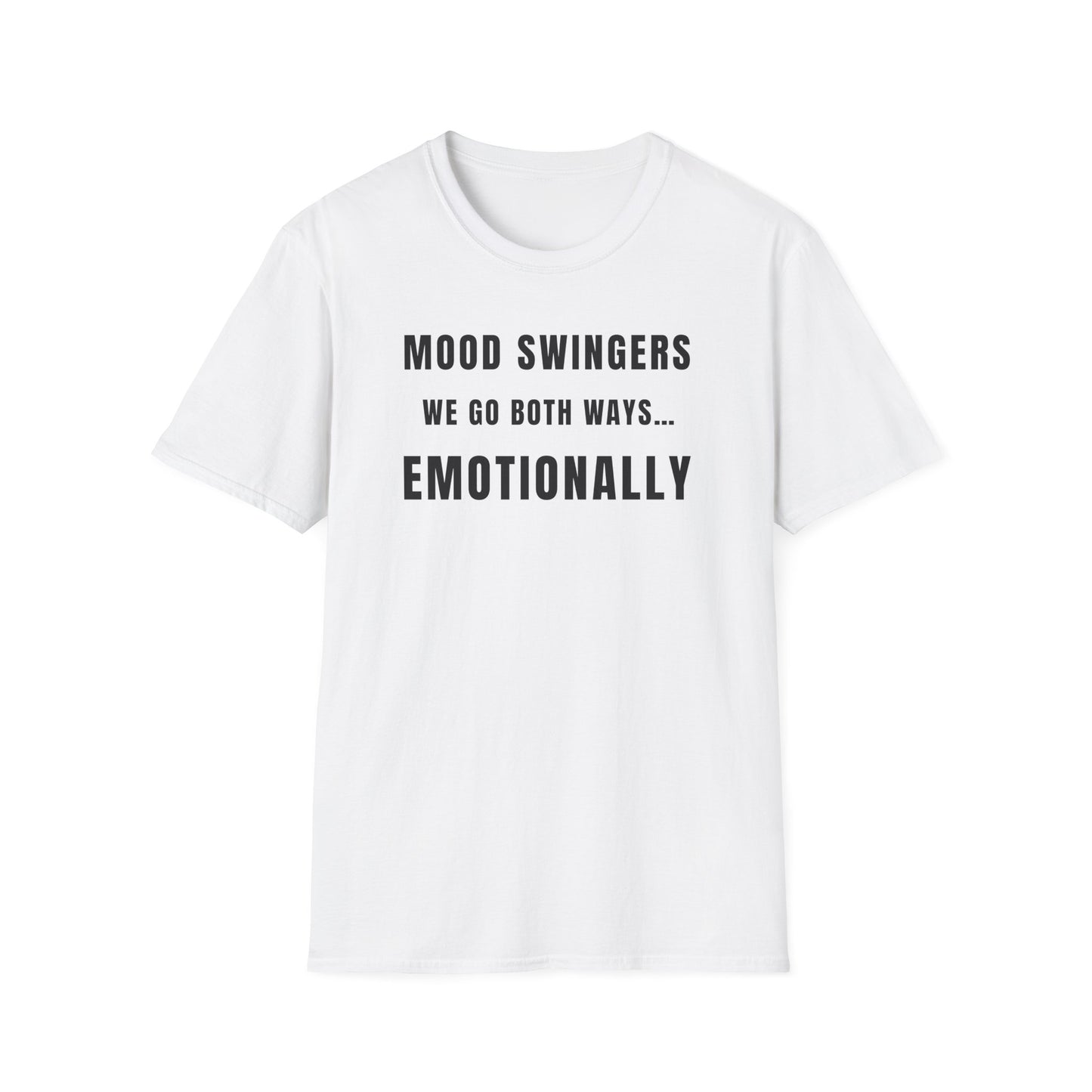 Mood Swingers Unisex Softstyle T-Shirt - Emotionally Funny Tee, Gift for Friends, Casual Wear, Humor Apparel, Unique Gift Idea