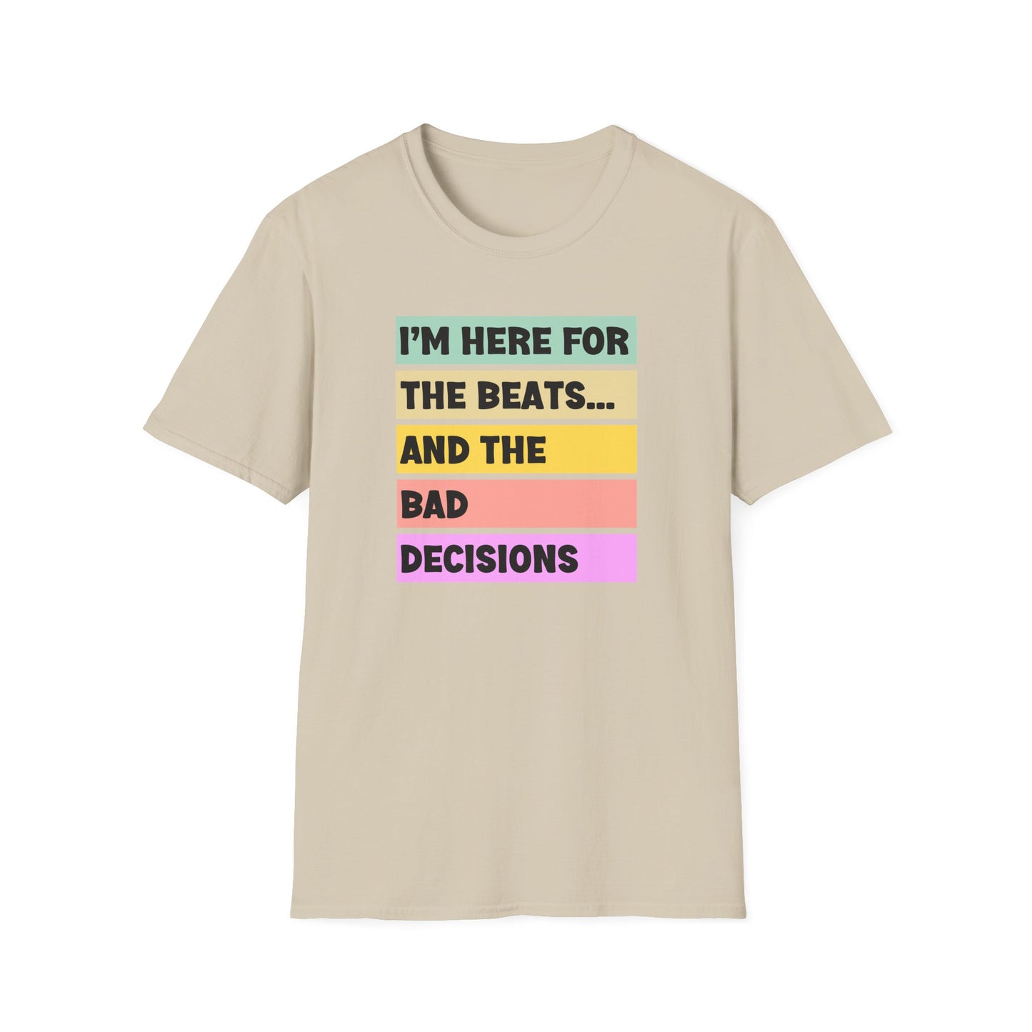 Music Vibes Tees, Fun Graphic T-Shirt, Unisex Summer Shirt, Gift for Party Lovers, Festival Attire, Bad Decisions Tee