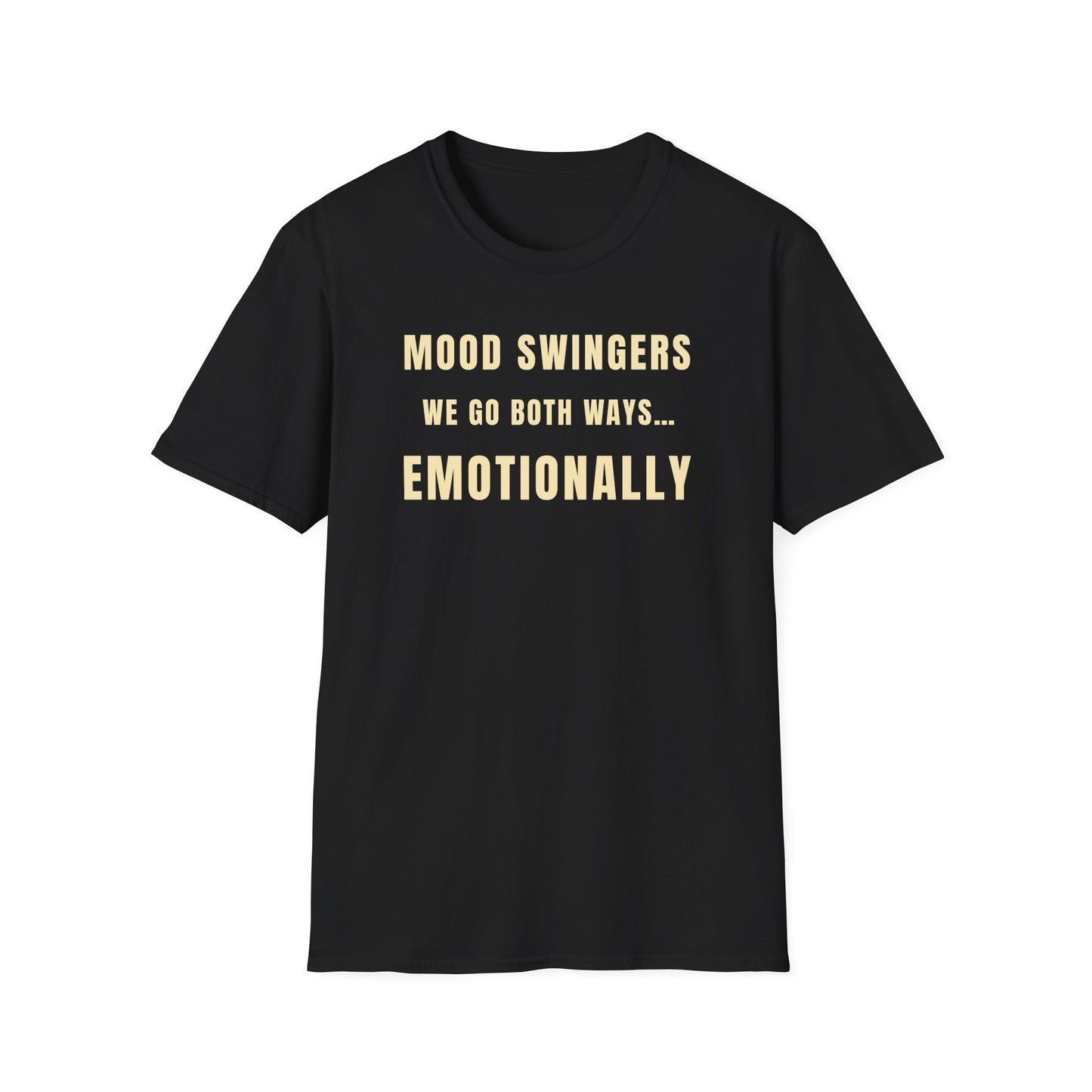 Mood Swingers Unisex Softstyle T-Shirt - Emotionally Funny Tee, Gift for Friends, Casual Wear, Humor Apparel, Unique Gift Idea