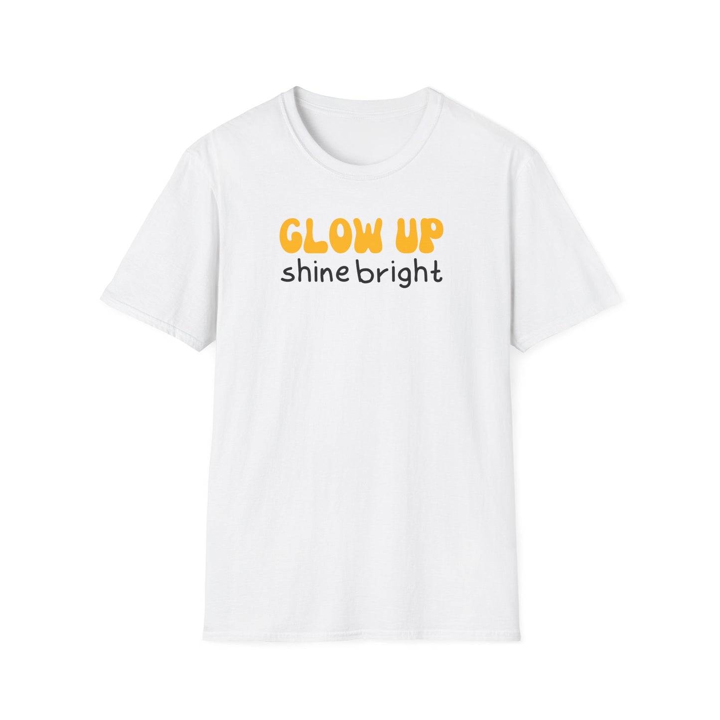 Glow Up Shine Bright T-Shirt