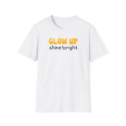 Glow Up Shine Bright T-Shirt