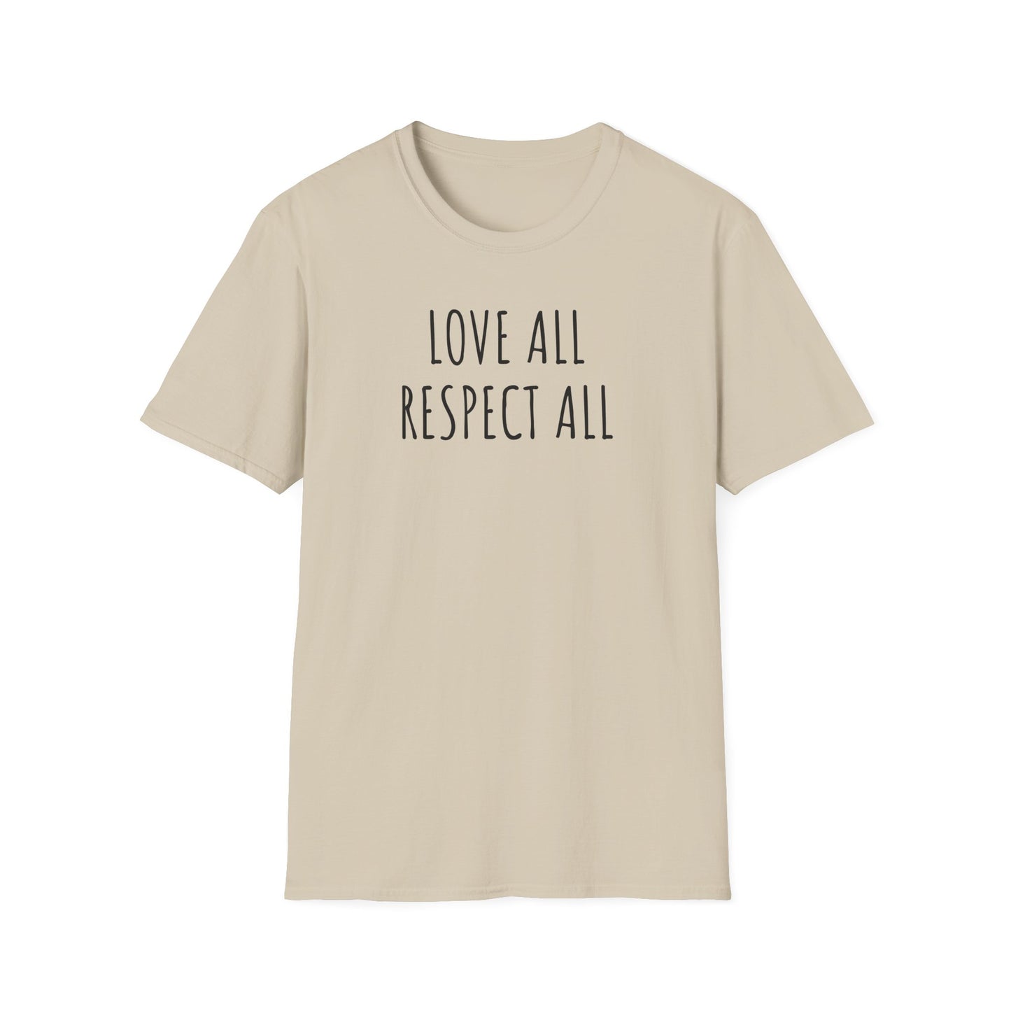 Love All Respect All Tee, Softstyle T-Shirt with Inspirational Quote,  Casual Wear, Gift for Friends, Positive Vibes Shirt