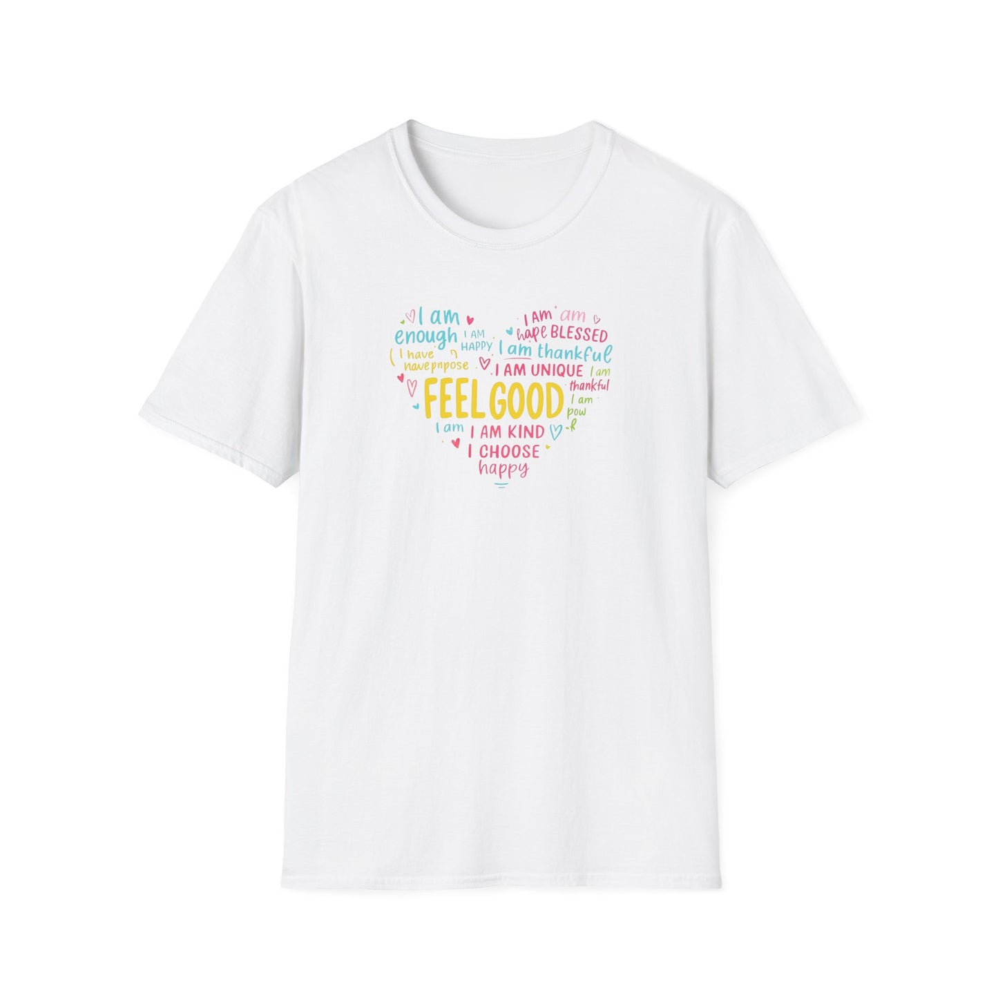 Feel Good Inspirational T-Shirt