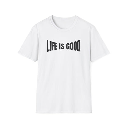 Life is Good T-Shirt