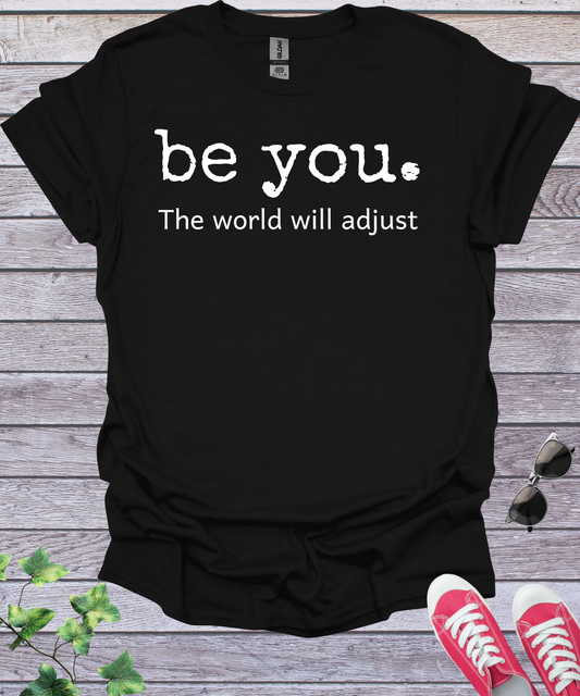 Be You  T-Shirt