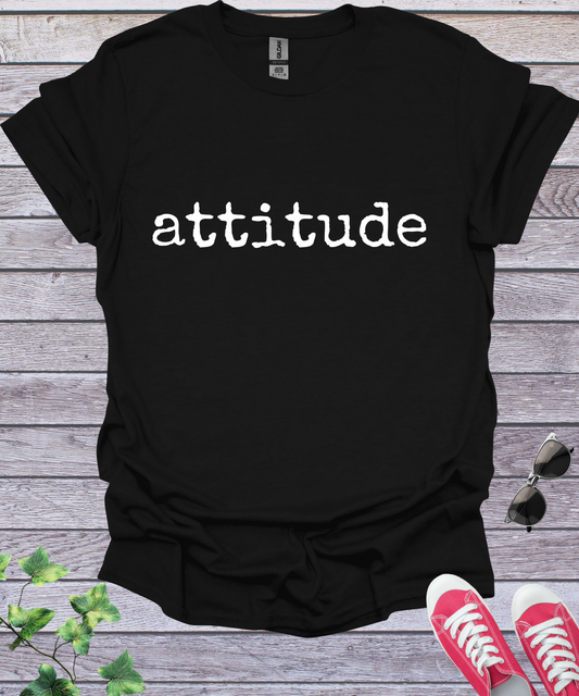Attitude  T-Shirt