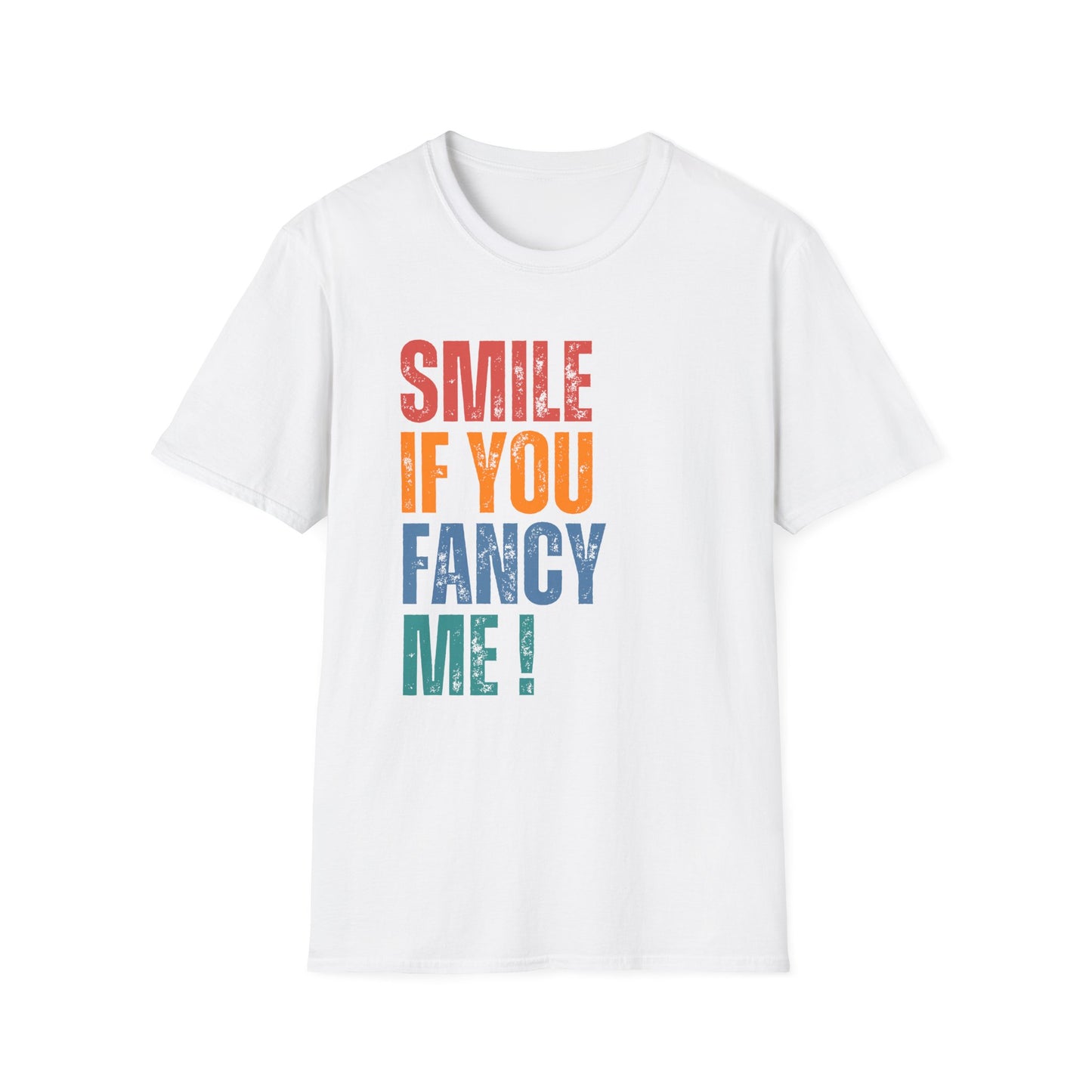 Smile If You Fancy Me! Quote Tee, Gift for Friends, Casual Wear, Birthday, Funny Unisex T-Shirt