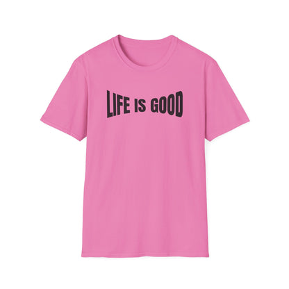 Life is Good T-Shirt
