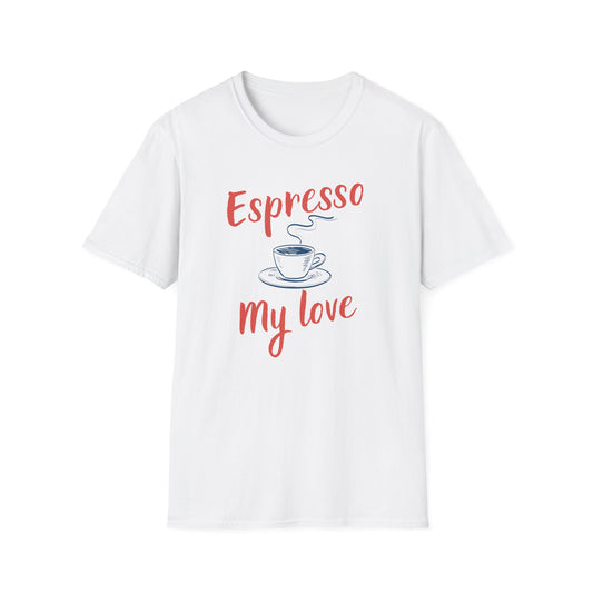 Espresso My Love T-Shirt