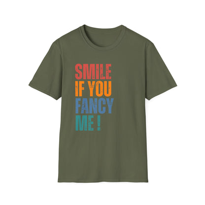 Smile If You Fancy Me! Quote Tee, Gift for Friends, Casual Wear, Birthday, Funny Unisex T-Shirt