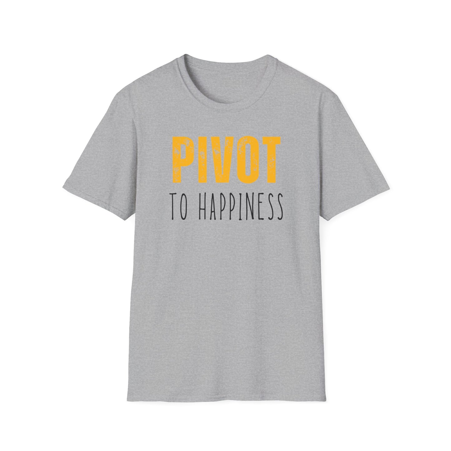 Pivot to Happiness T-Shirt