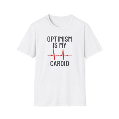 Optimism Is My Cardio T-Shirt