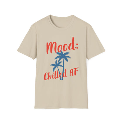 Mood: Chilled AF T-Shirt