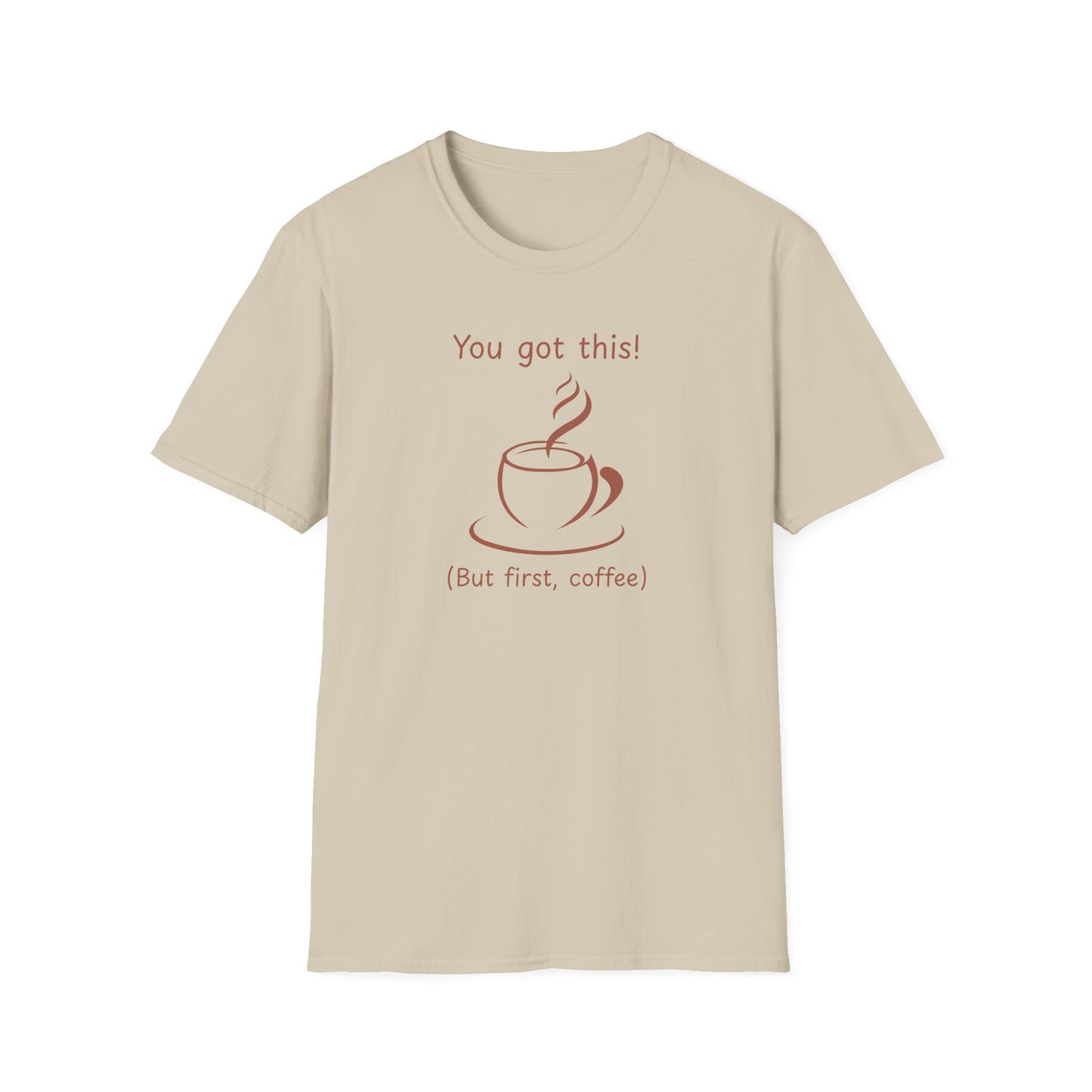 Motivational Coffee Quote  T-Shirt