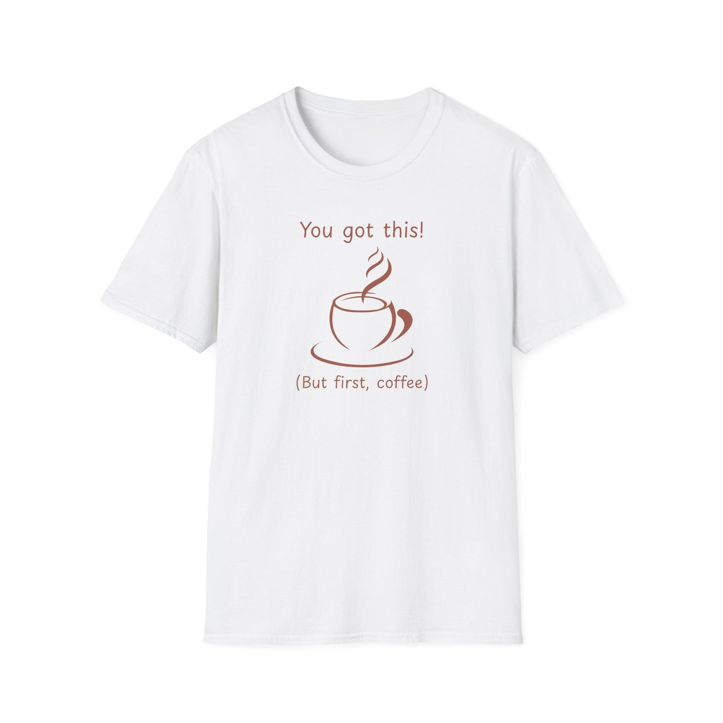 Motivational Coffee Quote  T-Shirt
