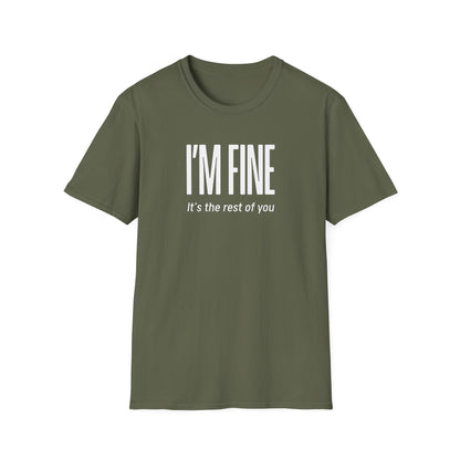 Funny I'm Fine T-Shirt