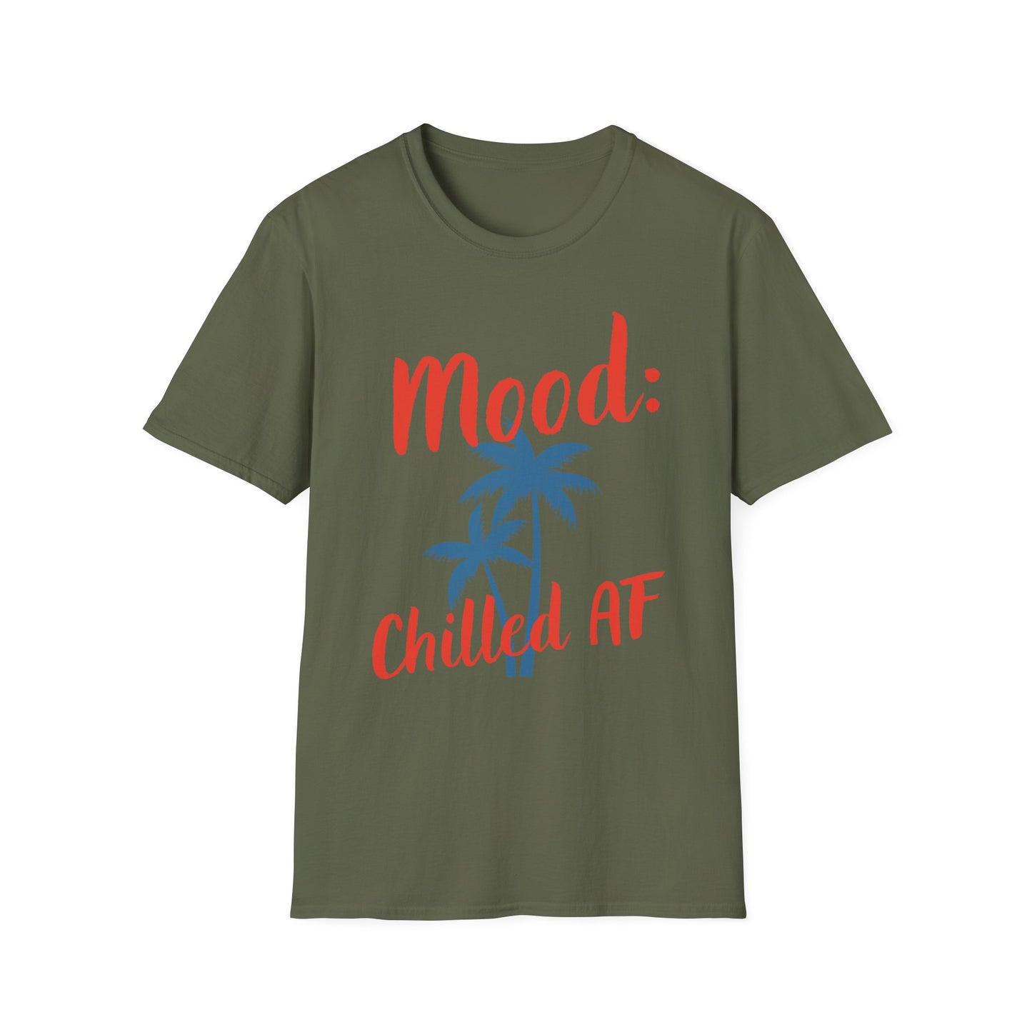 Mood: Chilled AF T-Shirt