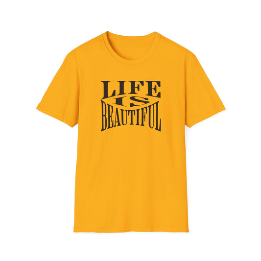 Life is Beautiful T-Shirt