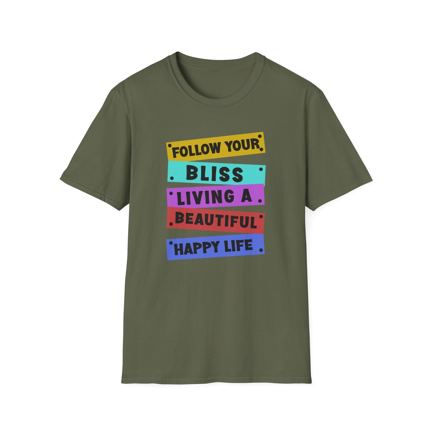 Follow your Bliss Living a Beautiful Happy Life T-Shirt