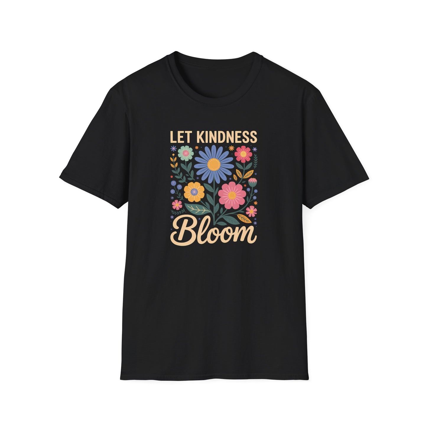Let Kindness Bloom Big Flowers T-Shirt