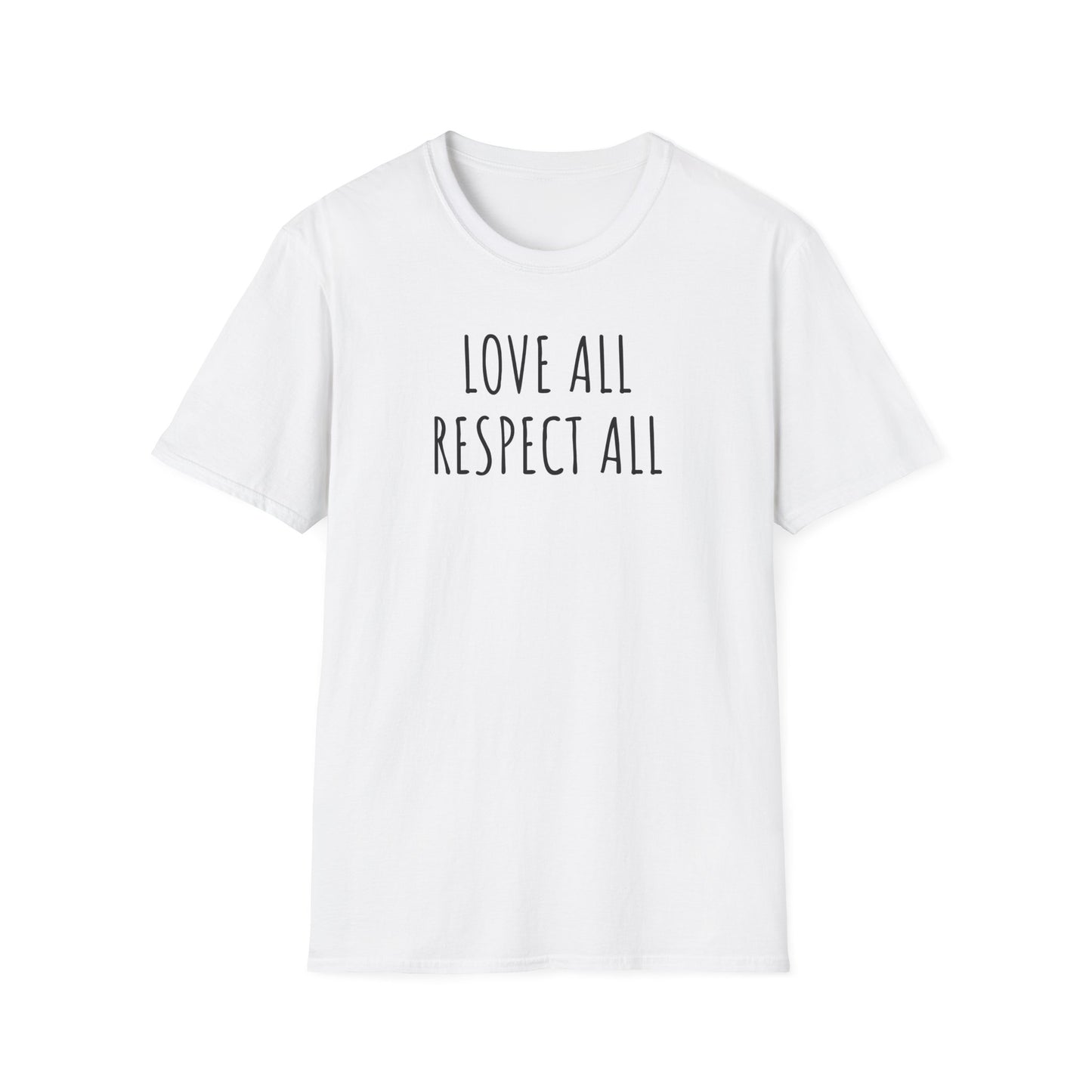 Love All Respect All Tee, Softstyle T-Shirt with Inspirational Quote,  Casual Wear, Gift for Friends, Positive Vibes Shirt