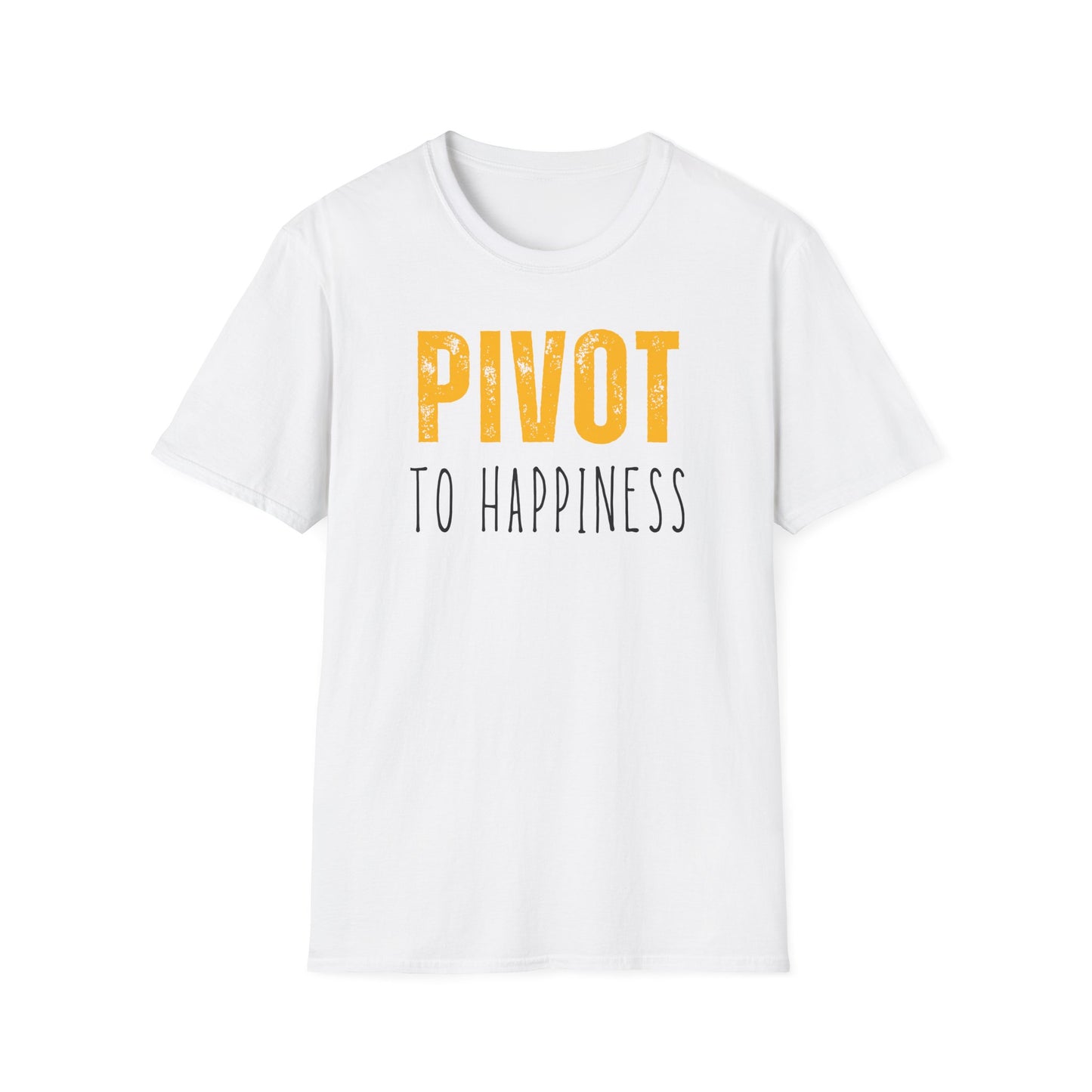 Pivot to Happiness T-Shirt