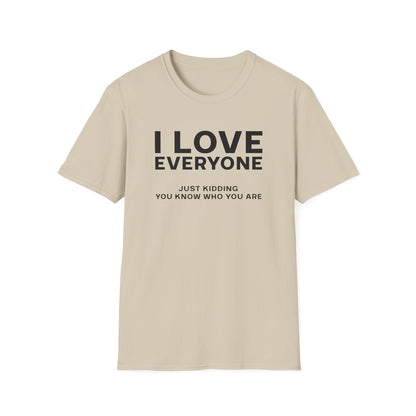 I Love Everyone T-Shirt