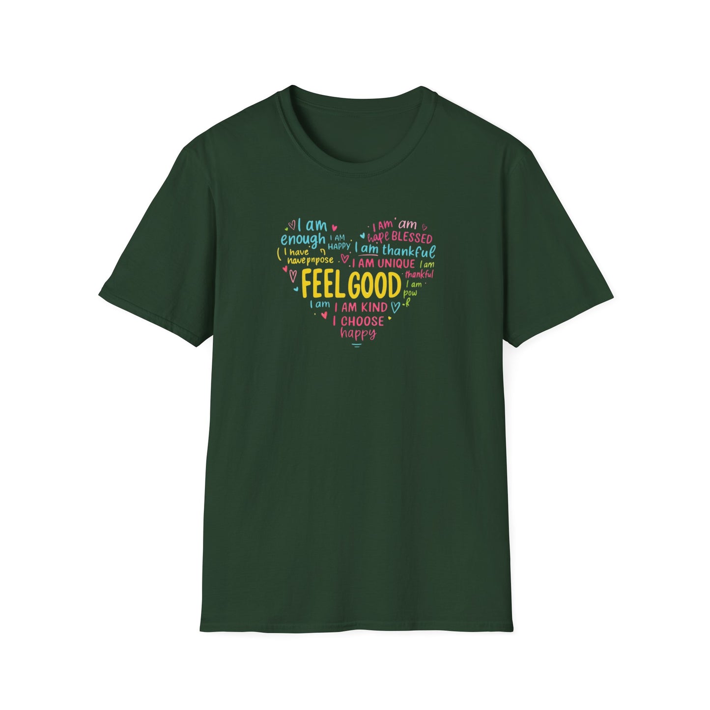 Feel Good Inspirational T-Shirt