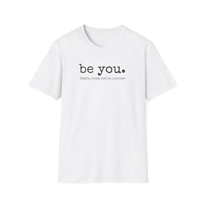 Be You T-Shirt