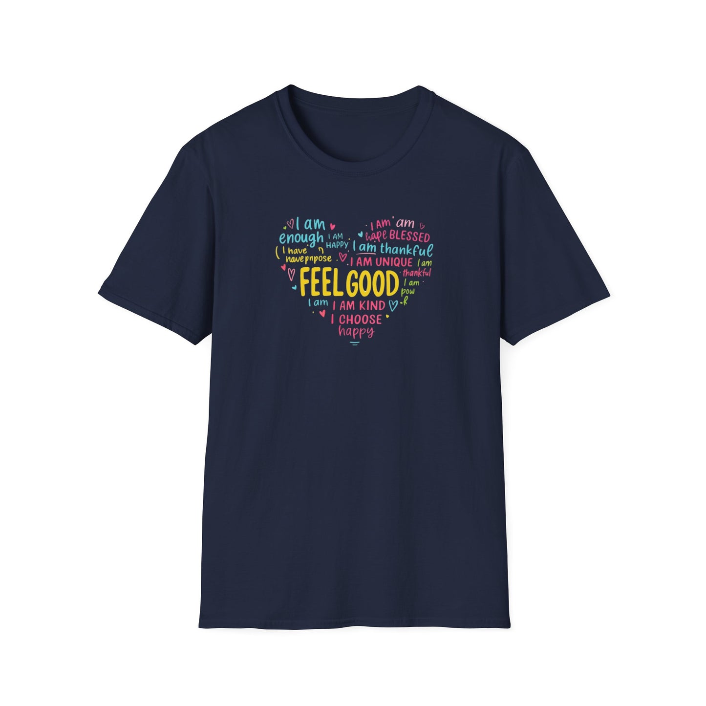 Feel Good Inspirational T-Shirt