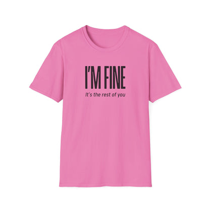 Funny I'm Fine T-Shirt