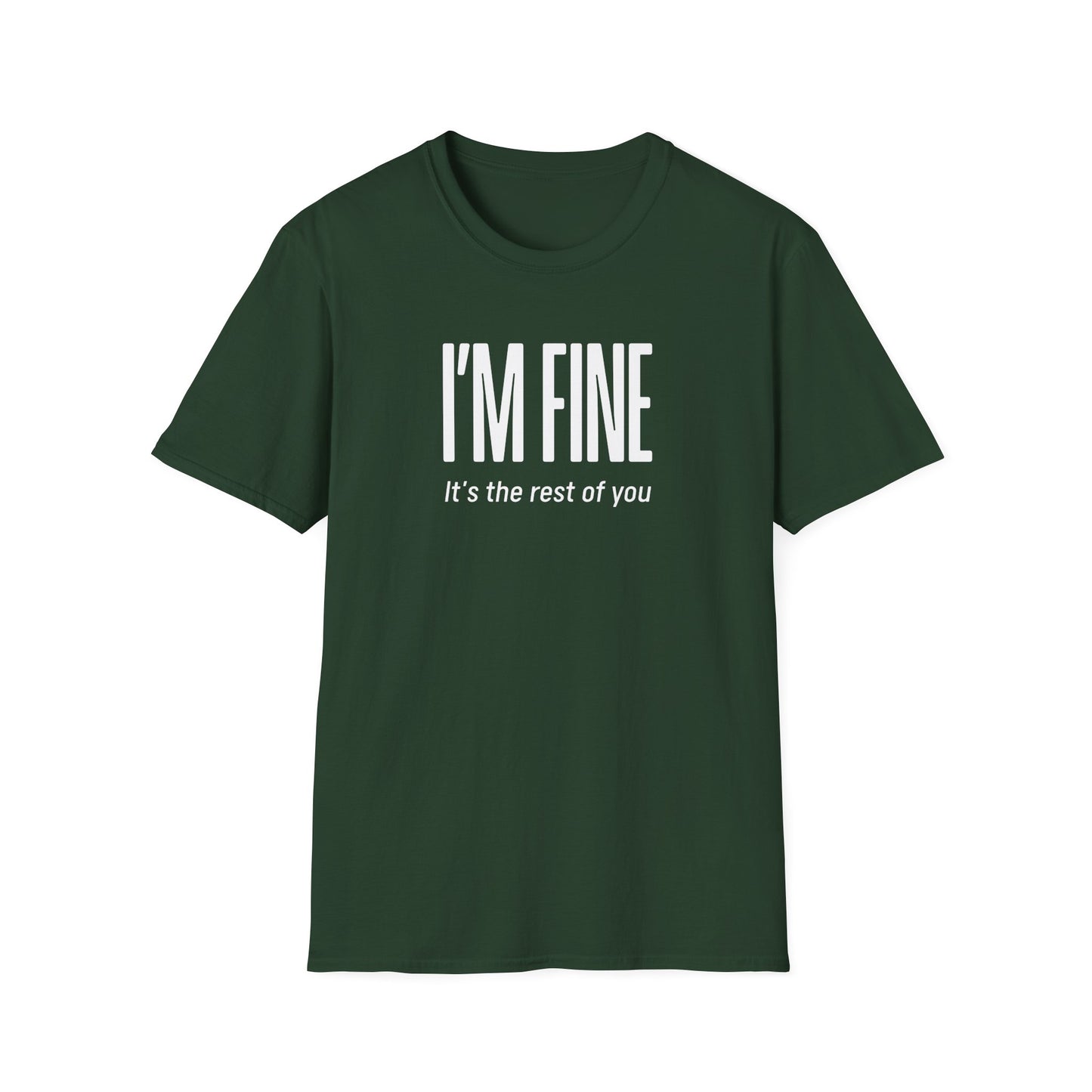 Funny I'm Fine T-Shirt