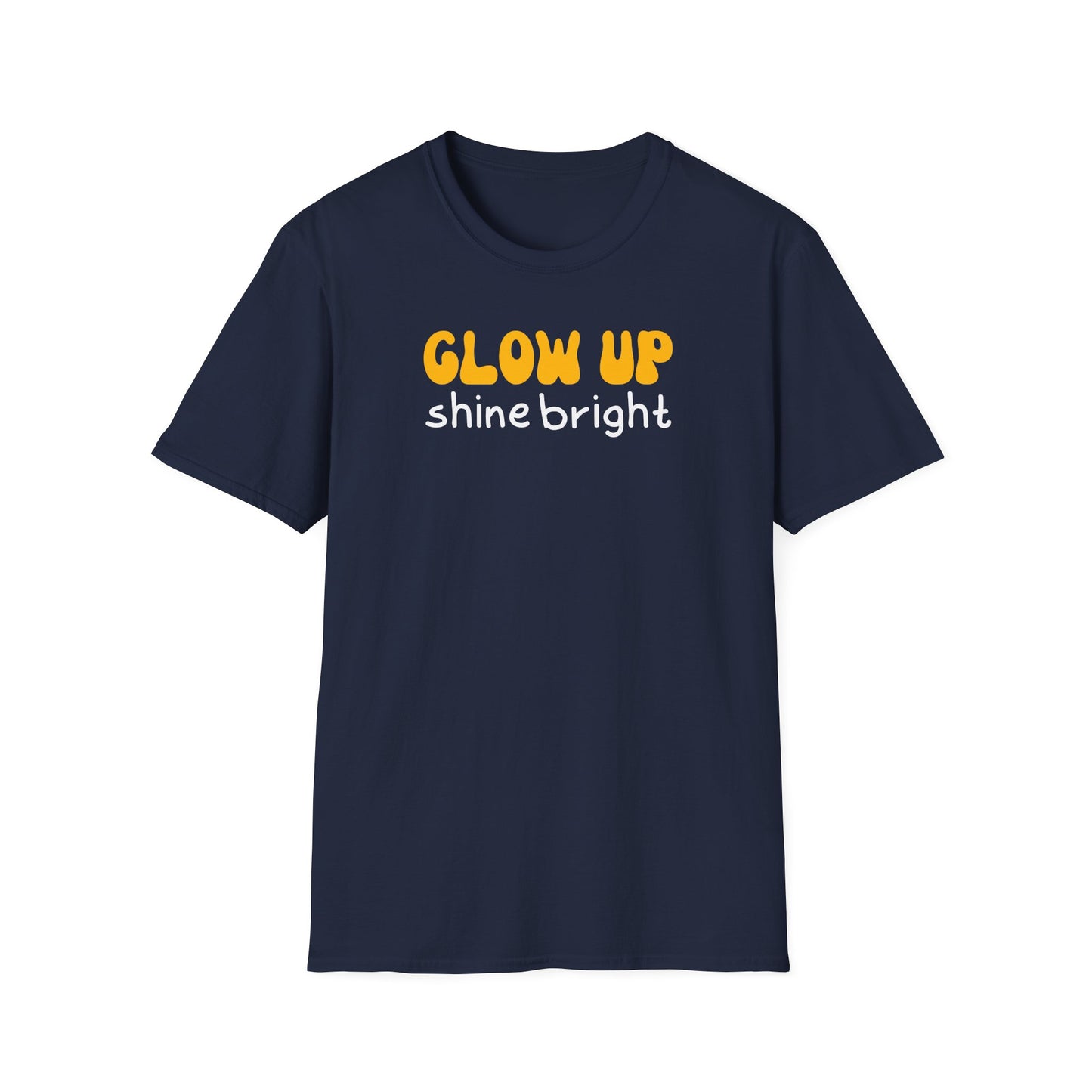 Glow Up Shine Bright T-Shirt