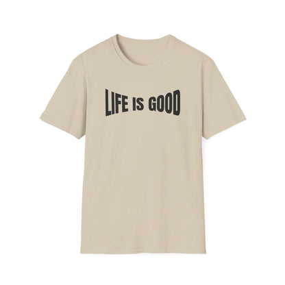 Life is Good T-Shirt