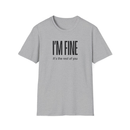 Funny I'm Fine T-Shirt