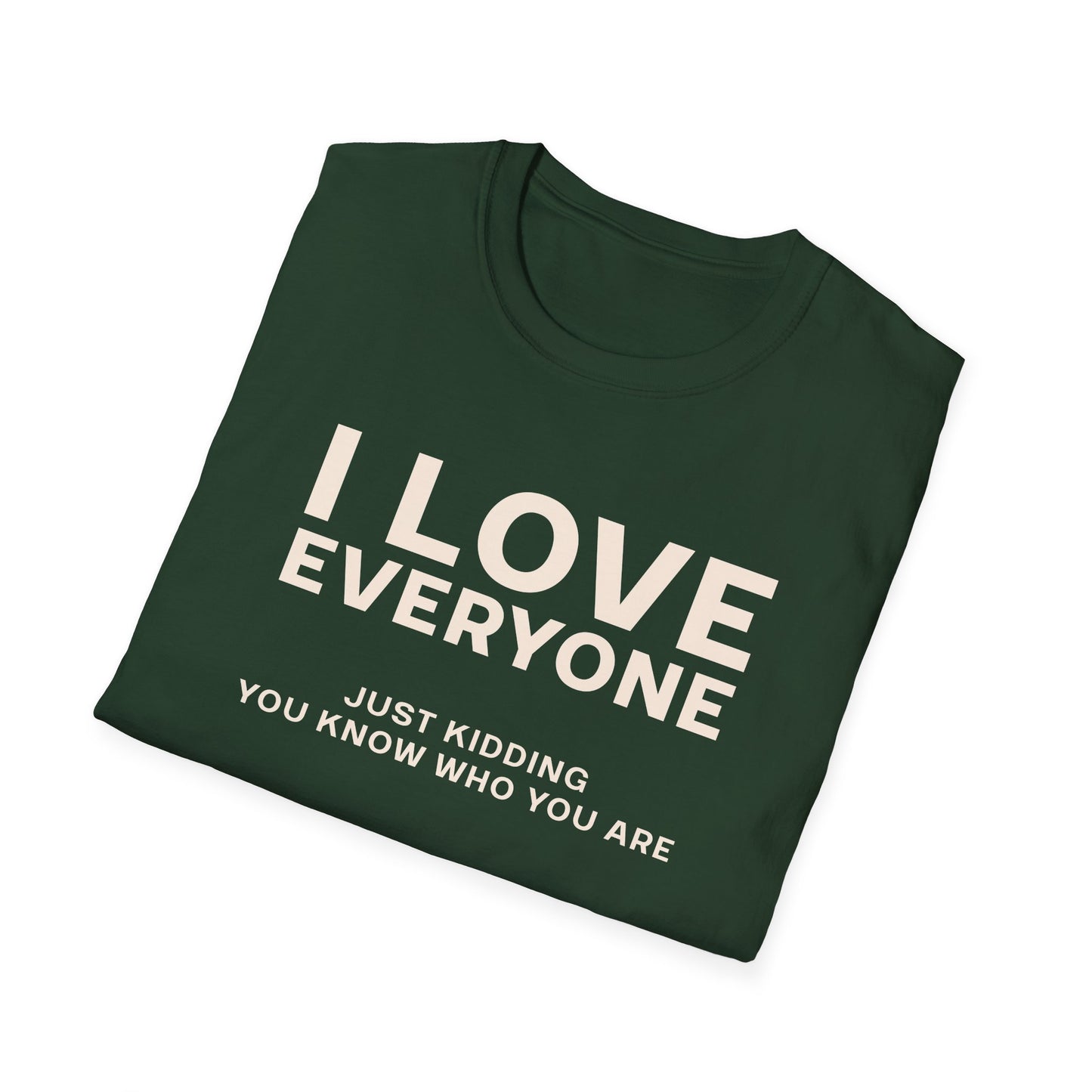 I Love Everyone T-Shirt