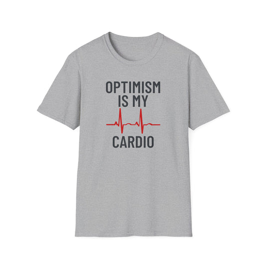 Optimism Is My Cardio T-Shirt