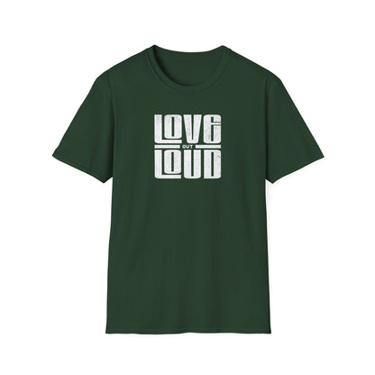 'Love Out Loud' T-Shirt - Casual Wear, Gift for Music Lovers, Birthday T-Shirt, Positive Vibes, Summer Fashion