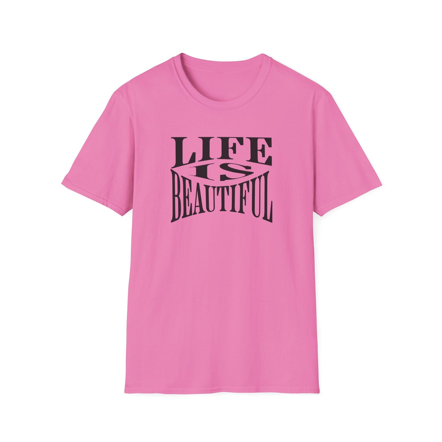 Life is Beautiful T-Shirt