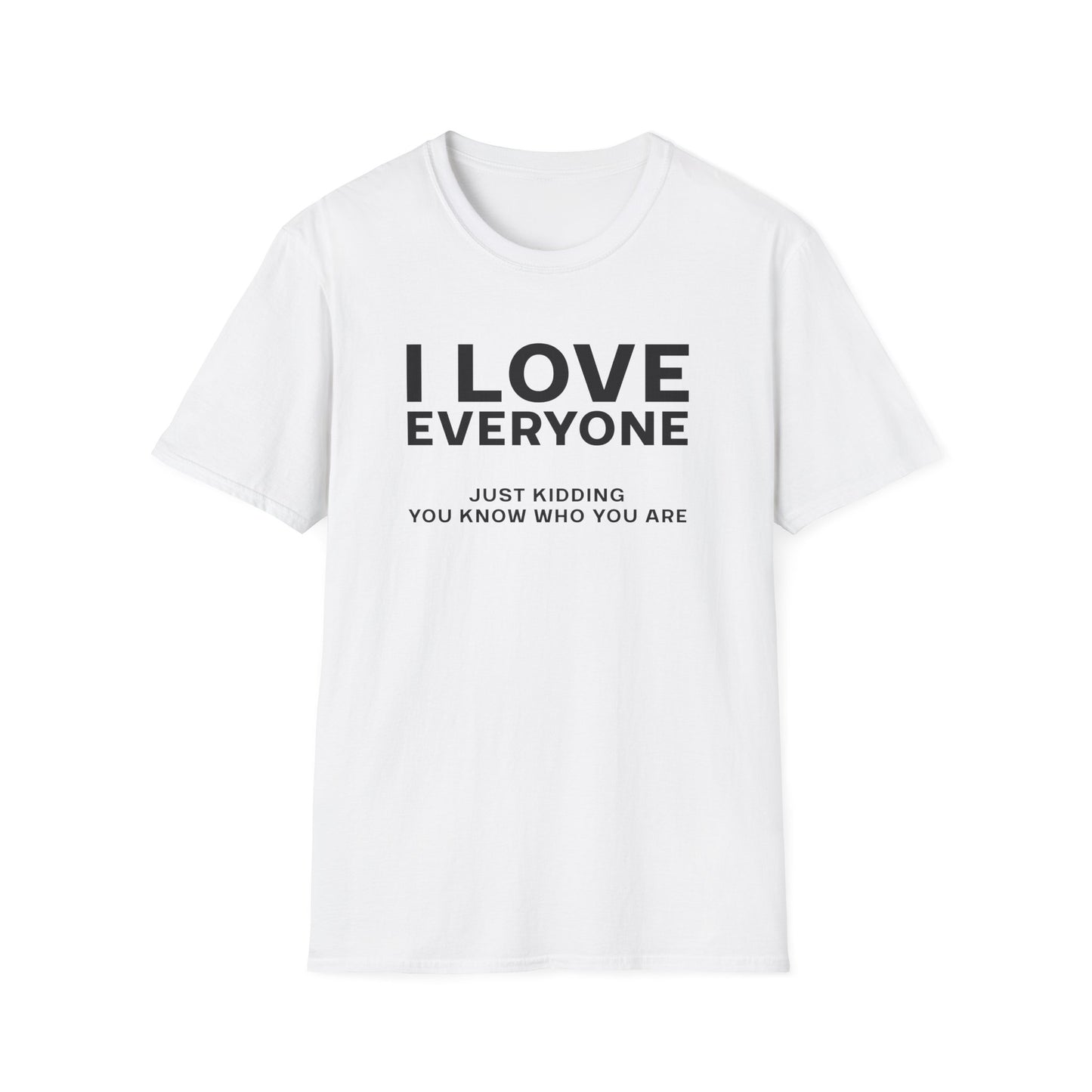 I Love Everyone T-Shirt