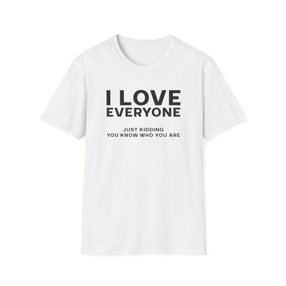 I Love Everyone T-Shirt