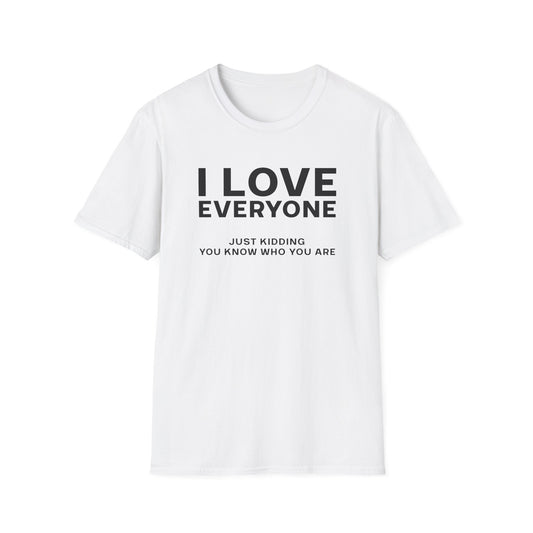 I Love Everyone T-Shirt