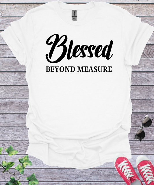 Blessed Beyond Measure T-Shirt