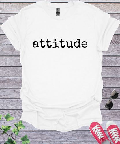 Attitude  T-Shirt