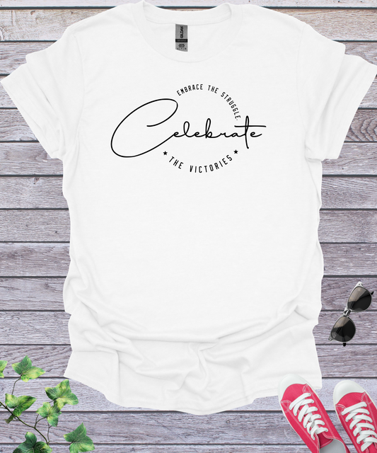 Celebrate Life The Victories T-Shirt