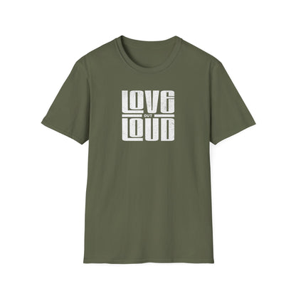 'Love Out Loud' T-Shirt - Casual Wear, Gift for Music Lovers, Birthday T-Shirt, Positive Vibes, Summer Fashion